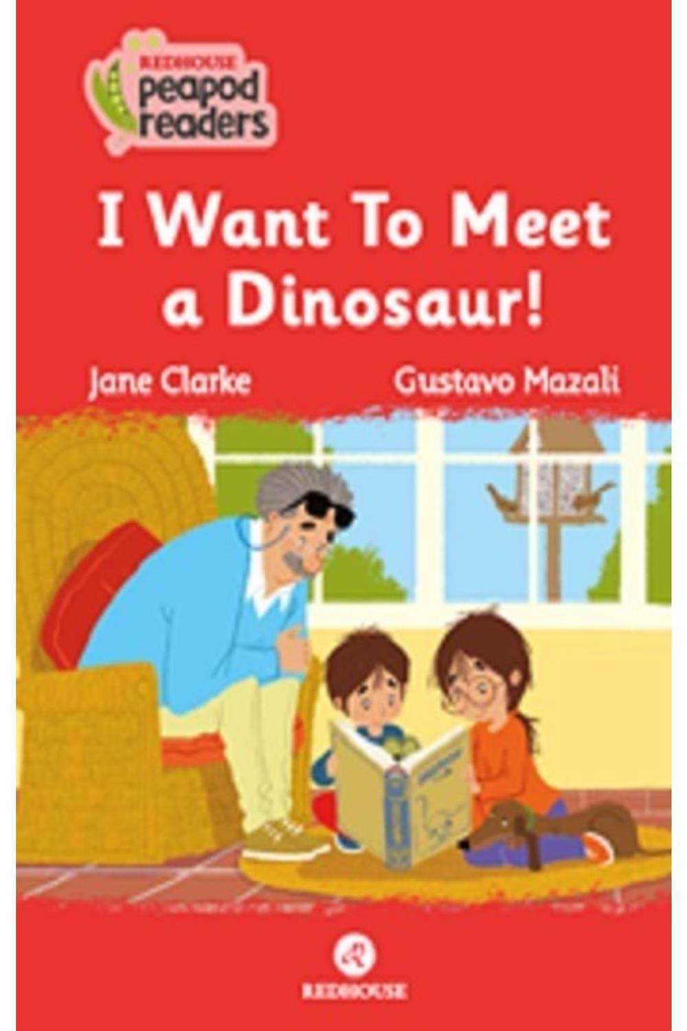 I Want To Meet A Dinosaur!