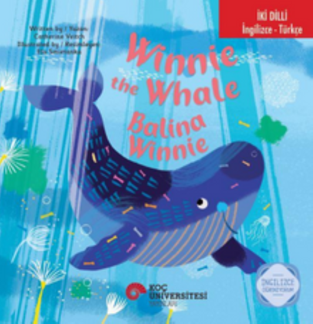 İki Dilli: İngilizce-Türkçe Winnie The Whale / Balina Winnie İngilizce Öğreniyorum