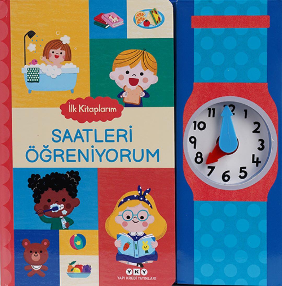 İlk Kitaplarım - Saatleri Öğreniyorum