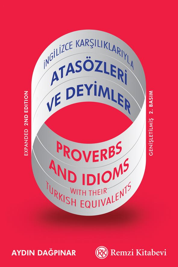 İngilizce Karşılıklarıyla ATASÖZLERİ VE DEYİMLER