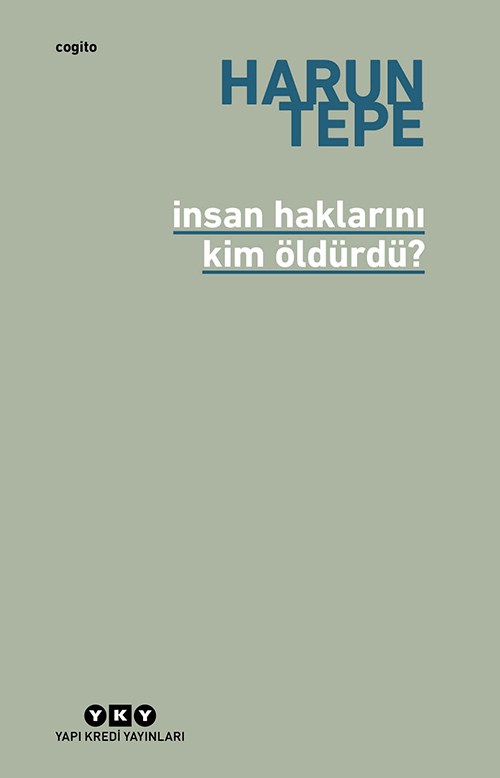 İnsan Haklarını Kim Öldürdü?