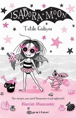 Isadora Moon:Tatile Gidiyor