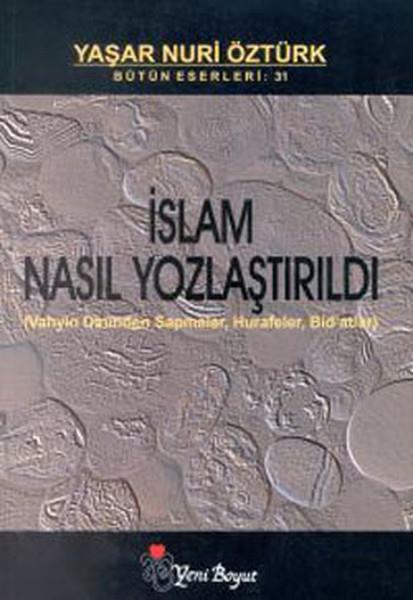 İslam Nasıl Yozlaştırıldı
