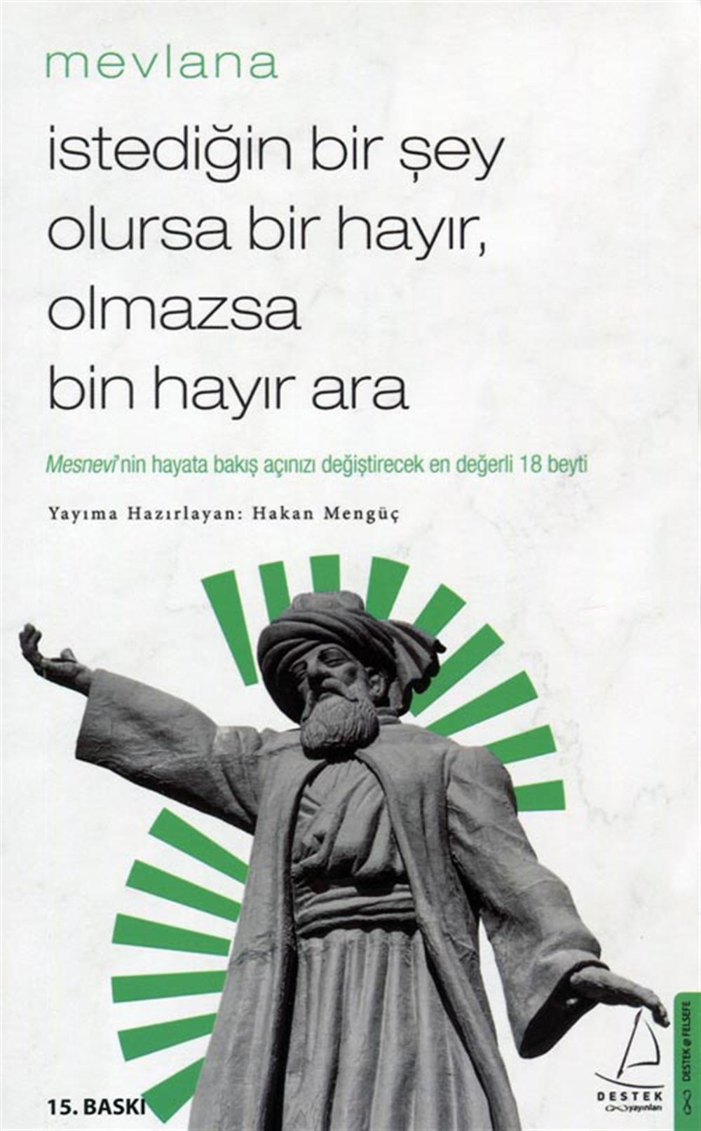 İstediğin Bir Şey Olursa Bir Hayır Olmazsa Bin Hayır Ara