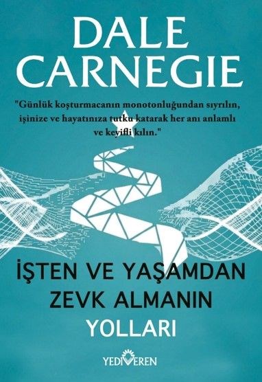 İşten ve Yaşamdan Zevk Almanın Yolları