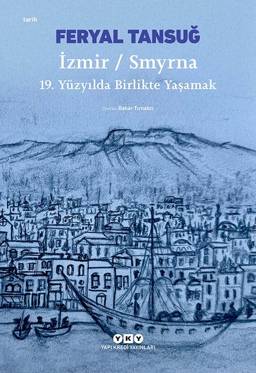 İzmir / Smyrna - 19. Yüzyılda Birlikte Yaşamak