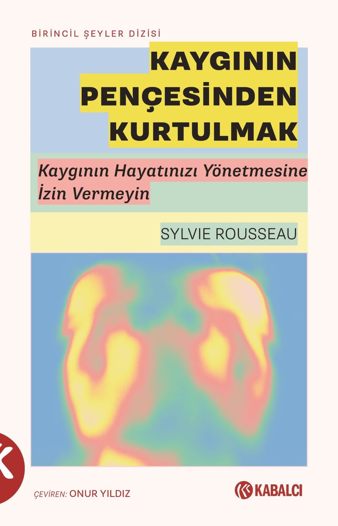 Kaygının Pençesinden Kurtulmak