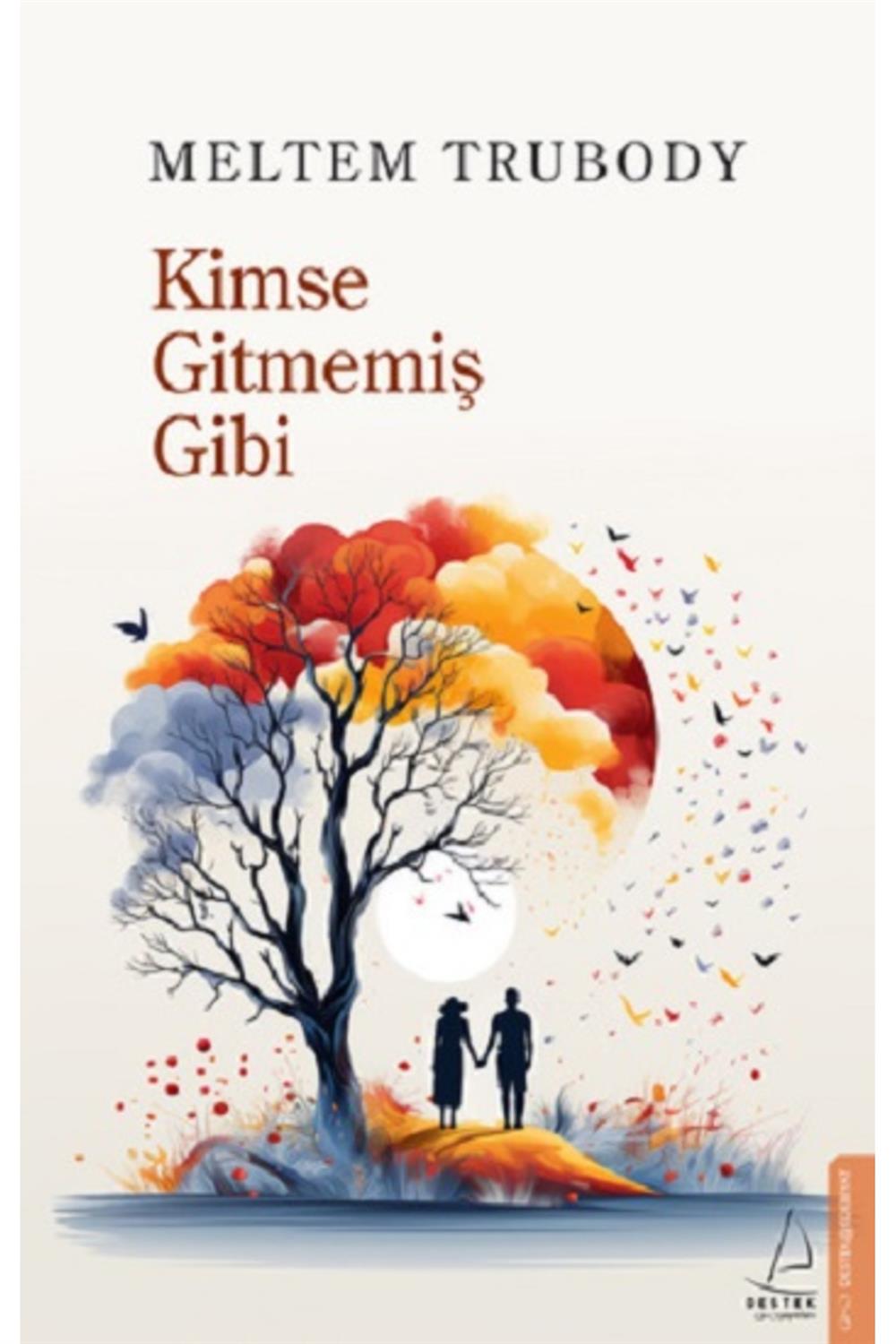 Kimse Gitmemiş Gibi