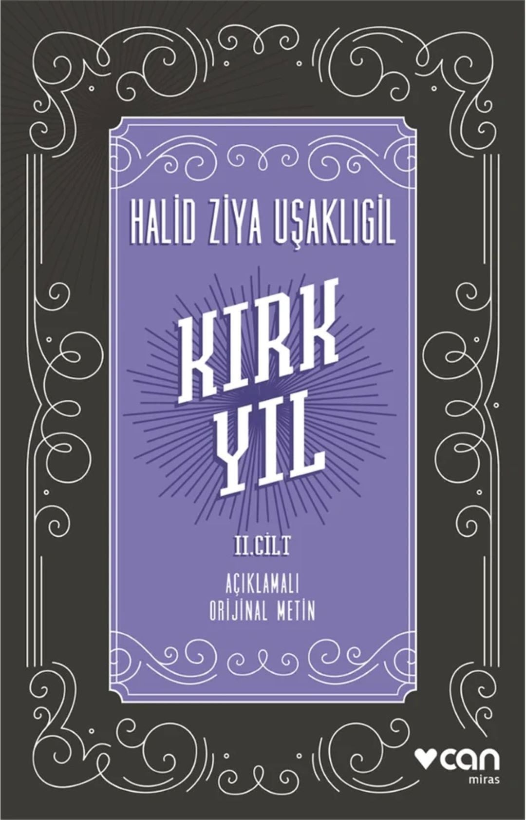 Kırk Yıl - II. Cilt (Açıklamalı Orijinal Metin)