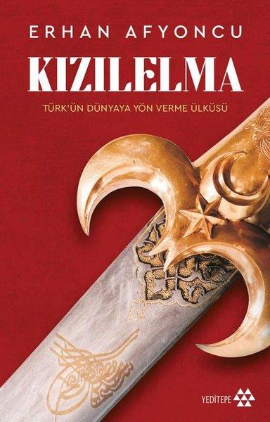 Kızılelma Türk Ün Dünyaya Yön Verme Ülküsü