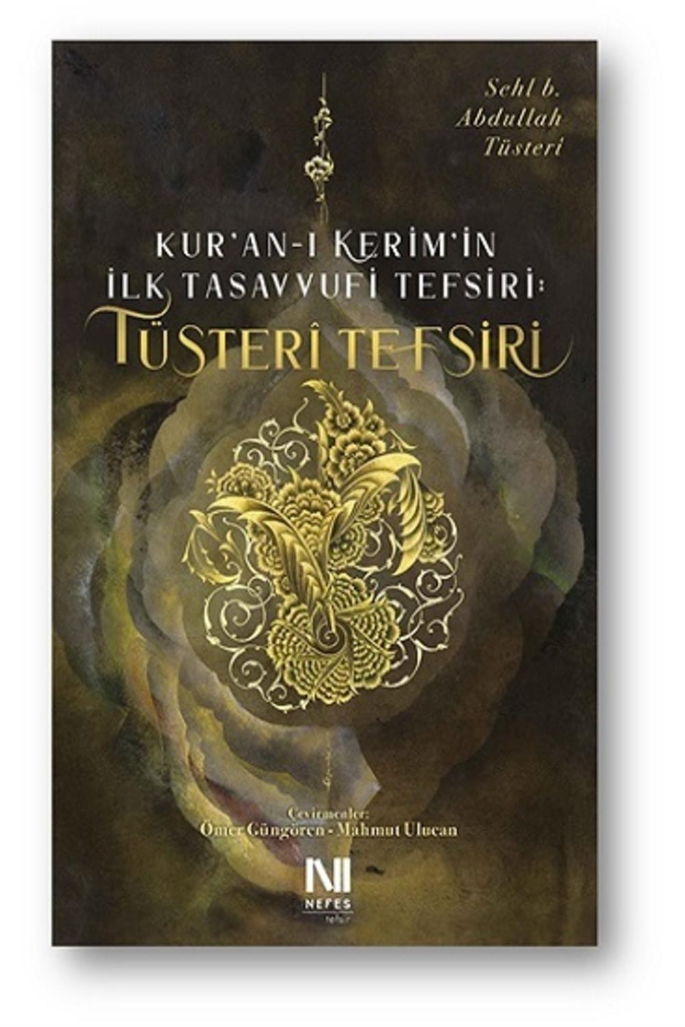Kur’an-ı Kerim’in Ilk Tasavvufi Tefsiri: Tüsteri Tefsiri