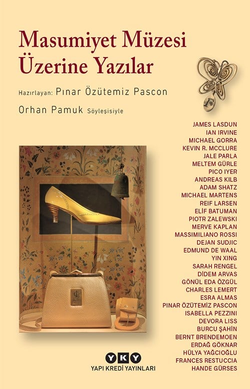 Masumiyet Müzesi Üzerine Yazılar - Orhan Pamuk Söyleşisiyle