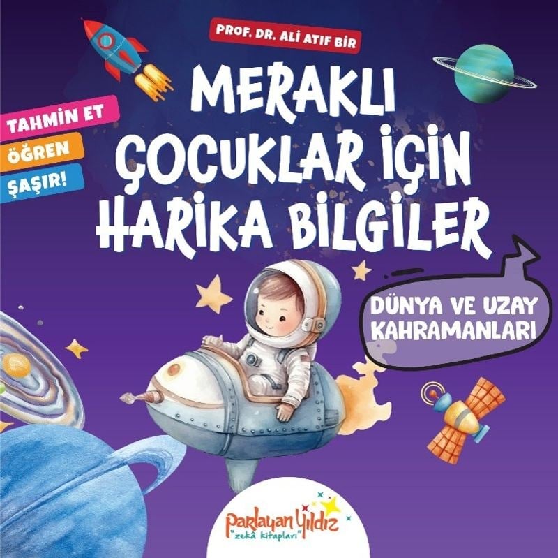 Meraklı Çocuklar İçin Harika Bilgiler - Dünya ve Uzay Kahramanları