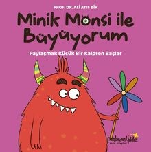 Minik Monsi ile Büyüyorum - Paylaşmak Küçük Bir Kalpten Başlar