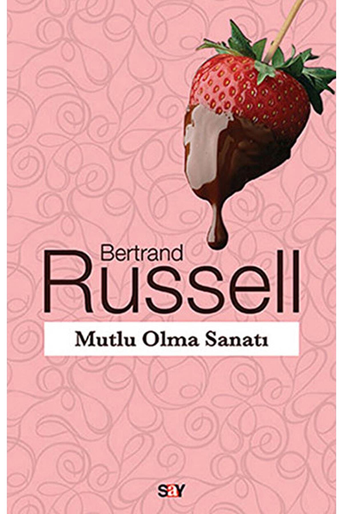 Mutlu Olma Sanatı Bertrand Russell - Bertrand Russell