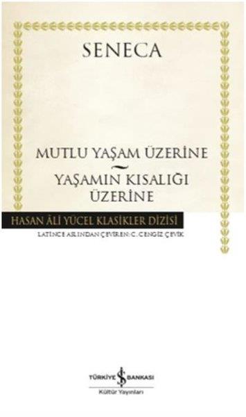 Mutlu Yaşam Üzerıie-Yaşamın Kısalığı Üzerine
