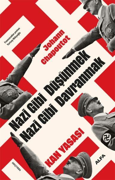 Nazi Gibi Düşünmek Nazi Gibi Davranmak