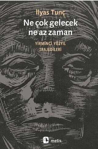 Ne Çok Gelecek Ne Az Zaman