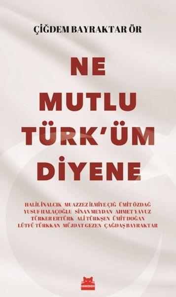 Ne Mutlu Türk'üm Diyene