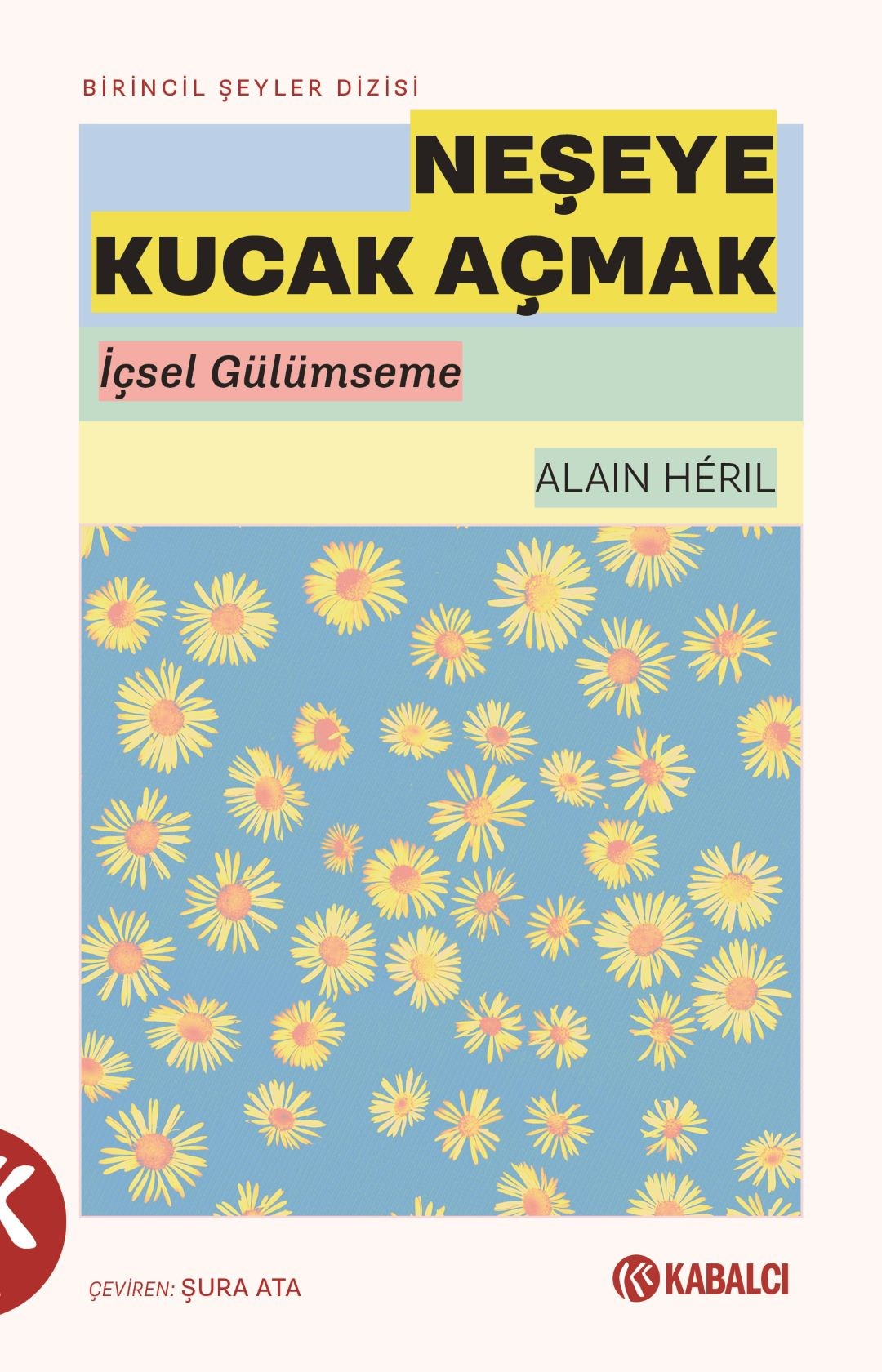 Neşeye Kucak Açmak