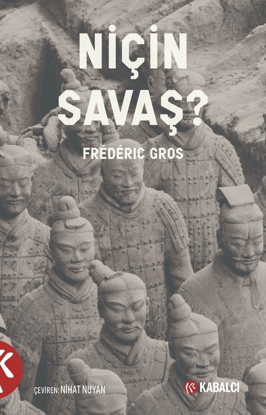 Niçin Savaş?