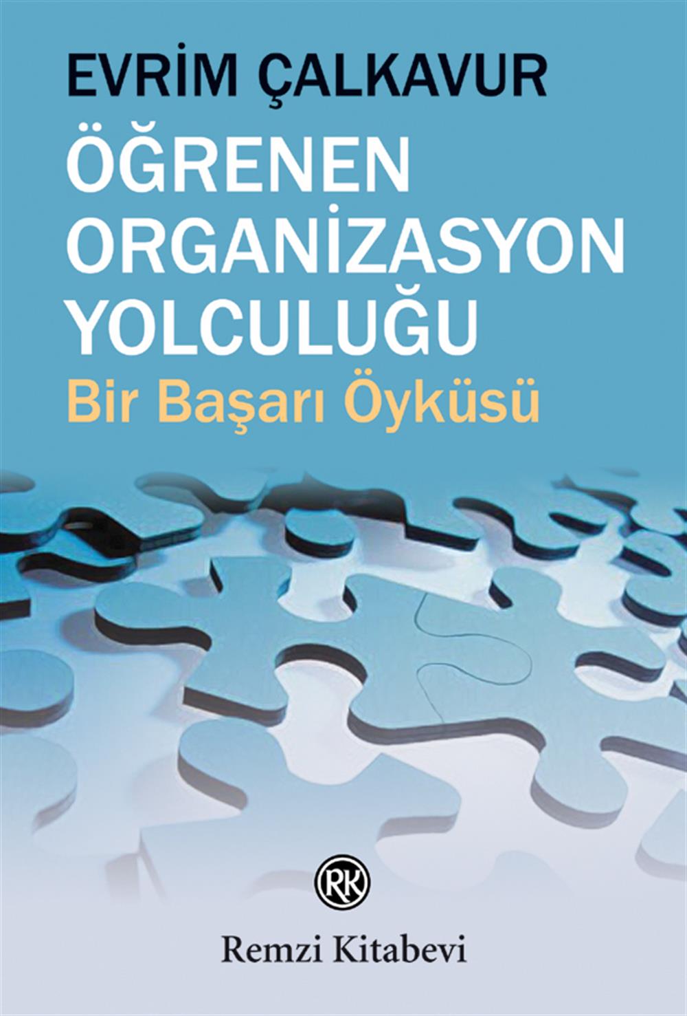Oğrenen Organizasyon Yolculuğu