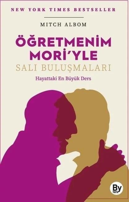 Öğretmenim Mori’yle Salı Buluşmaları - Mitch Albom 9789757004196
