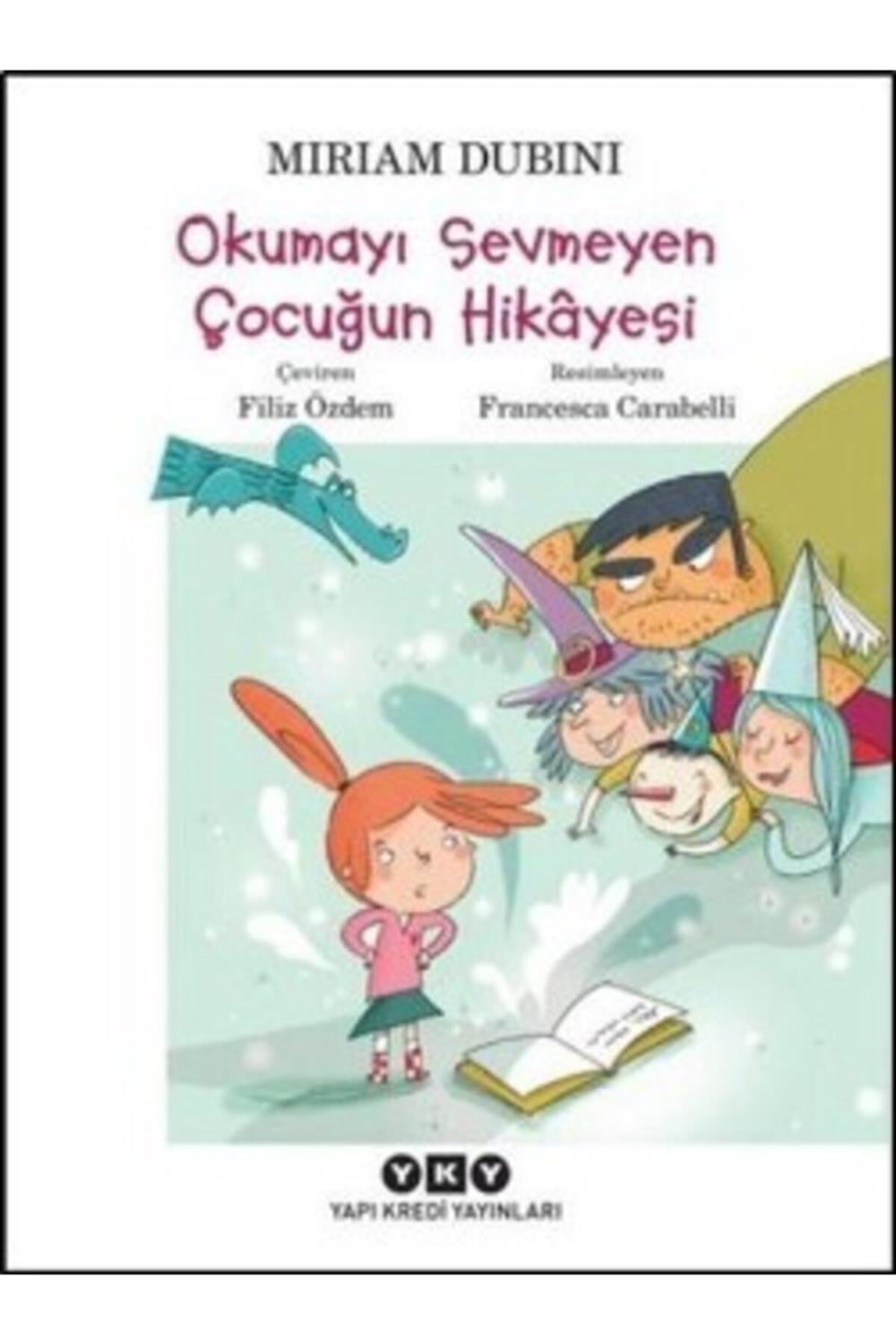 Okumayı Sevmeyen Çocuğun Hikayesi/yapı Kredi