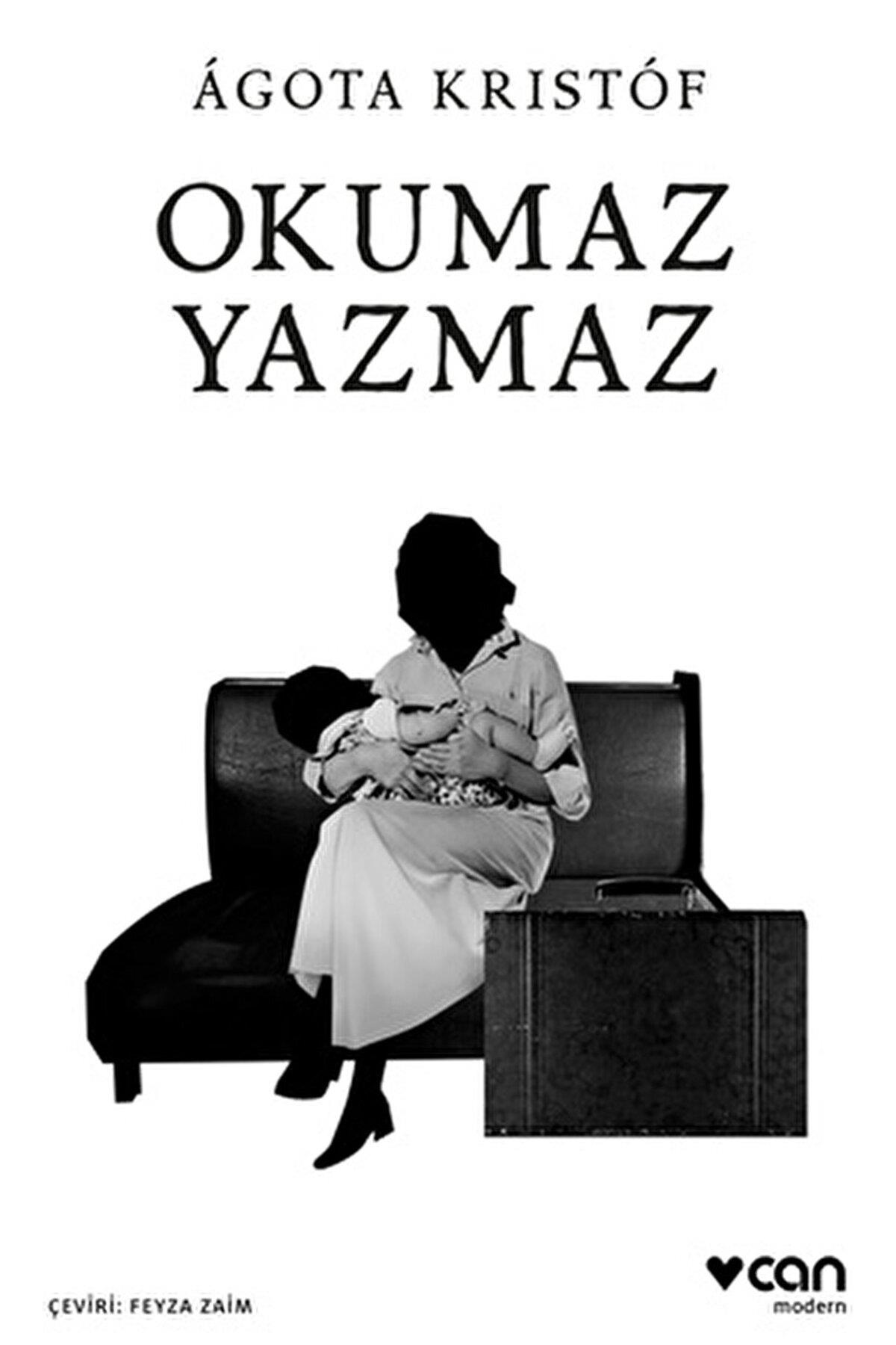 Okumaz Yazmaz / Agota Kristof / Can Yayınları / 9789750762246