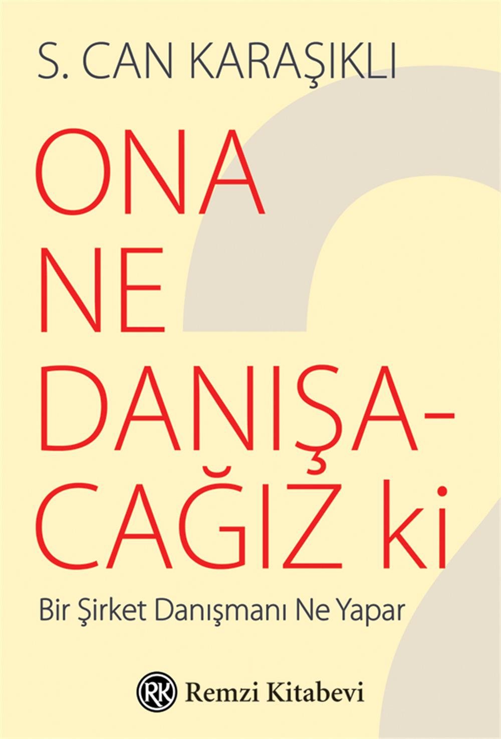 Ona Ne Danişacağiz'ki
