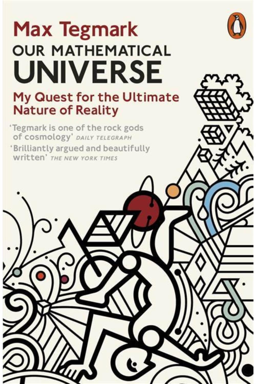 Our Mathematical Universe: My Quest For The Nature Of Reality
