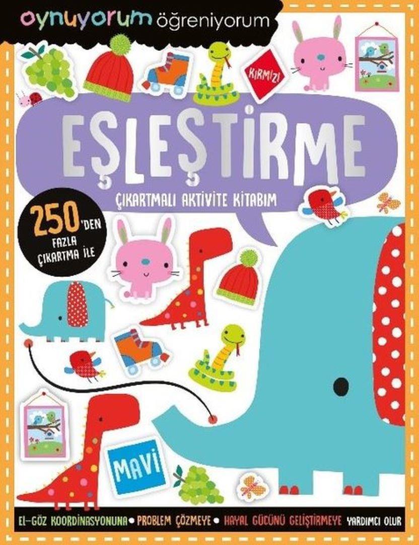 Oynuyorum Öğreniyorum-Eşleştirme Çıkartmalı Aktivite Kitabım