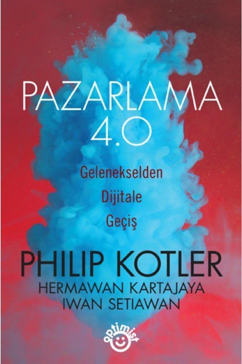 Pazarlama 4.0 Hermawan Kartajaya / Hermawan Kartajaya - Iwan Setiawan - Philip Kotler