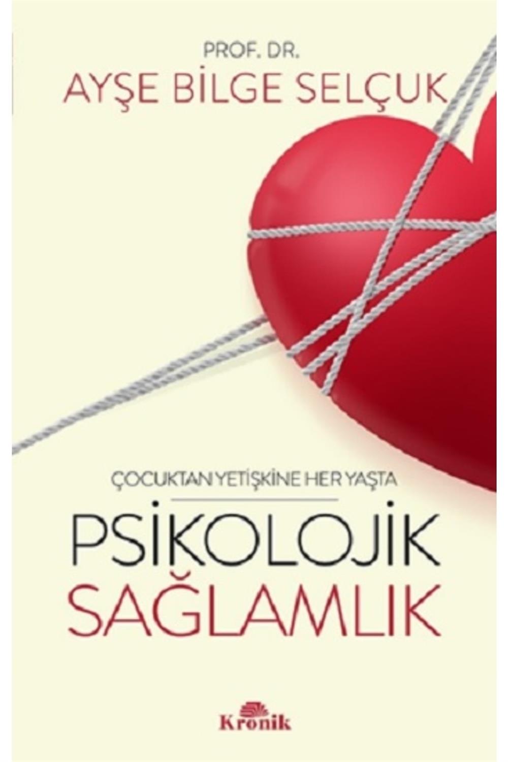 Psikolojik Sağlamlık Ayşe Bilge Selçuk