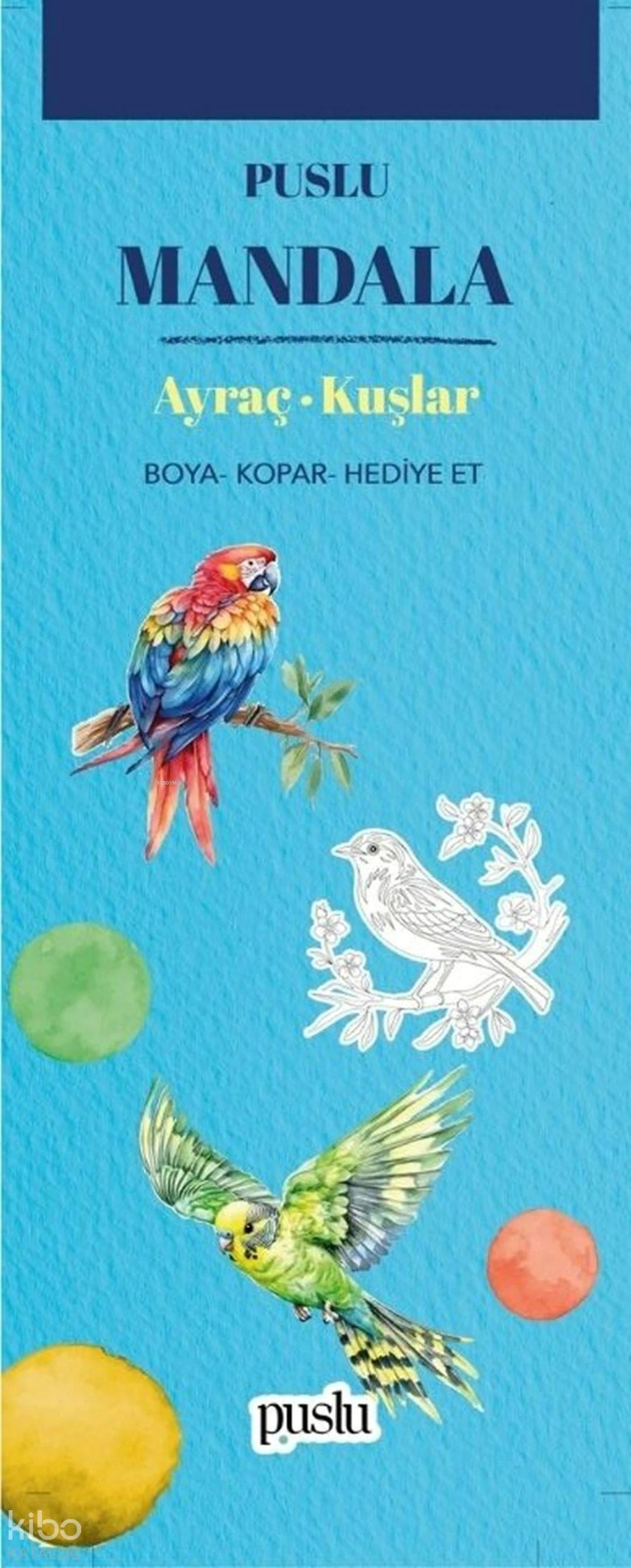 Puslu Mandala Ayraç- Kuşlar ;Boya-Kopar-Hediye Et