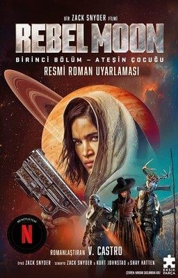 Rebel Moon 1.Bölüm-Ateşin Çocuğu