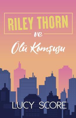 Riley Thorn Ve Ölü Komşusu