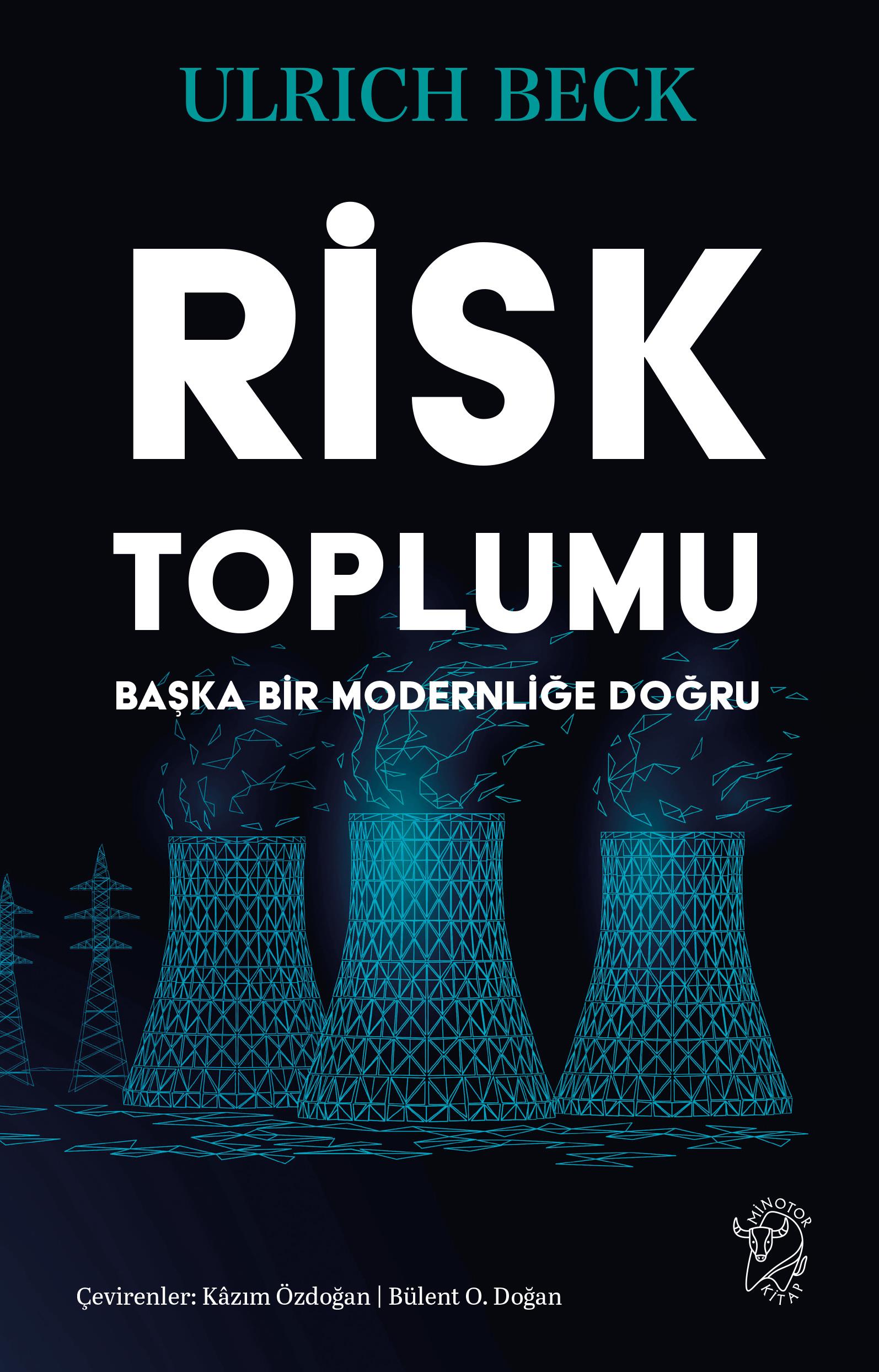 Risk Toplumu-Başka Bir Modernliğe Doğru