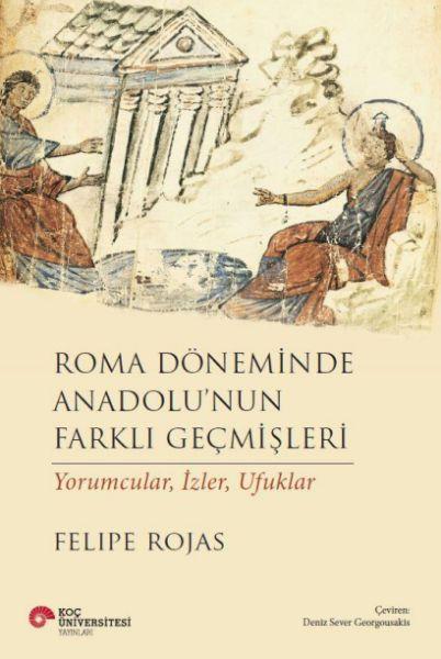 Roma Döneminde Anadolu'nun Farklı Geçmişleri
