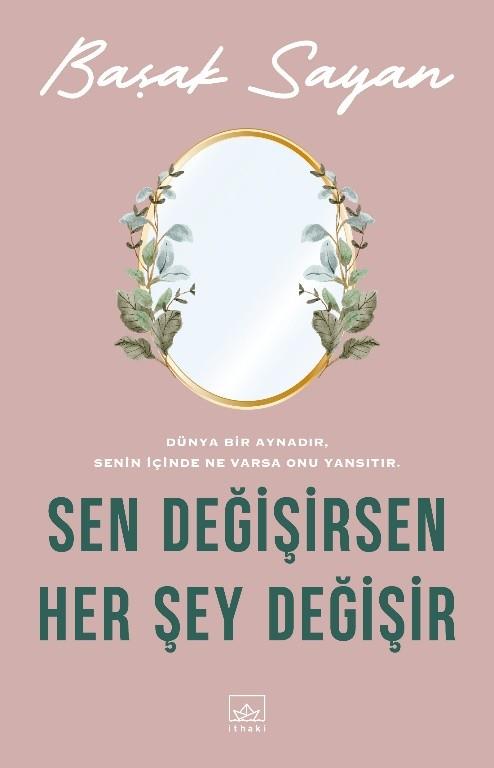Sen Değişirsen Her Şey Değişir