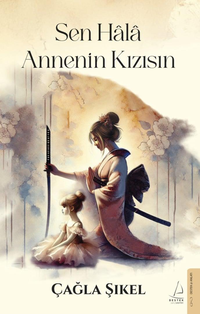 Sen Hâlâ Annenin Kızısın