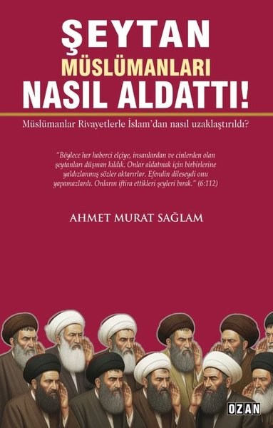 Şeytan Müslümanları Nasıl Aldattı!