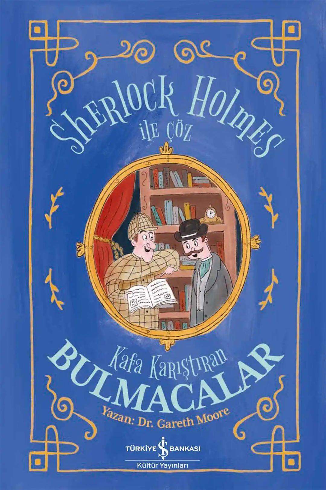 Sherlock Holmes ile Çöz - Kafa Karıştıran Bulmacalar