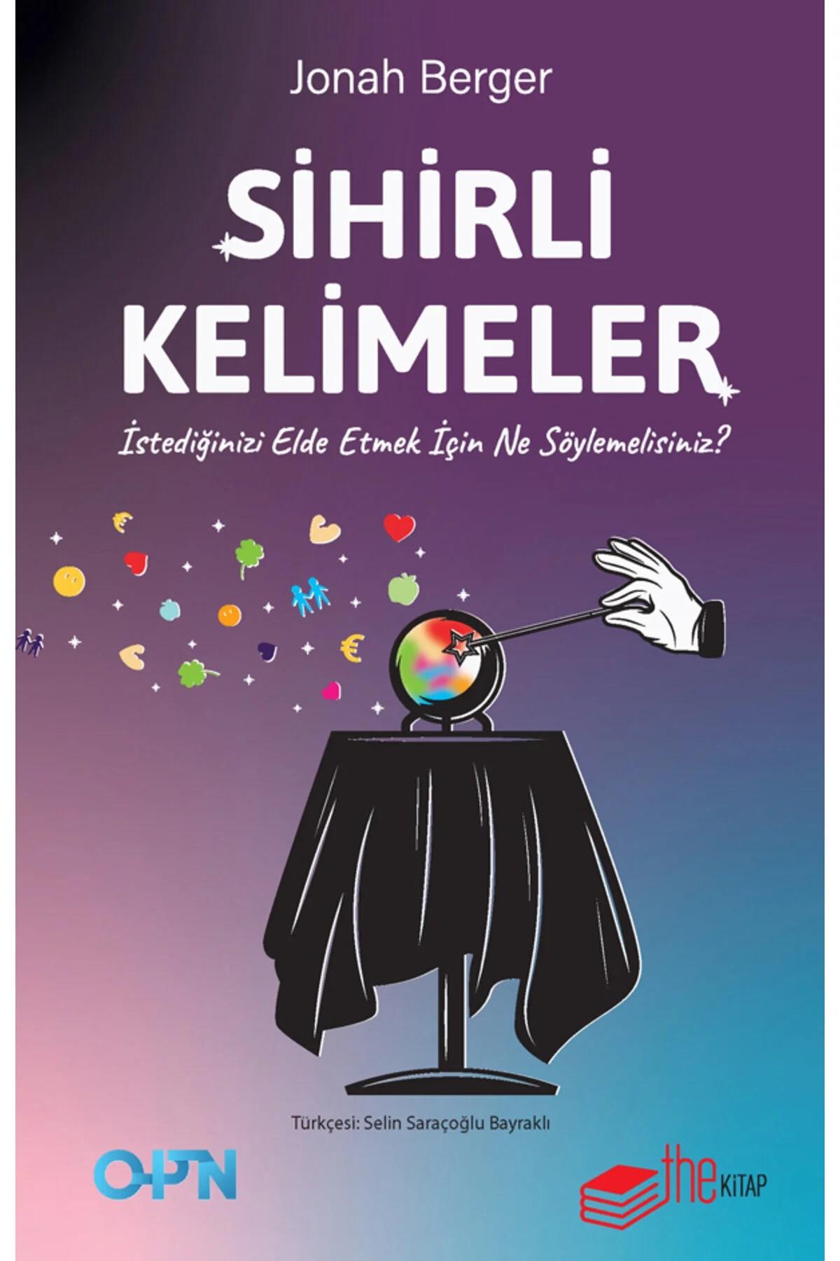 Sihirli Kelimeler ;İstediğinizi Elde Etmek İçin Ne Söylemelisiniz?