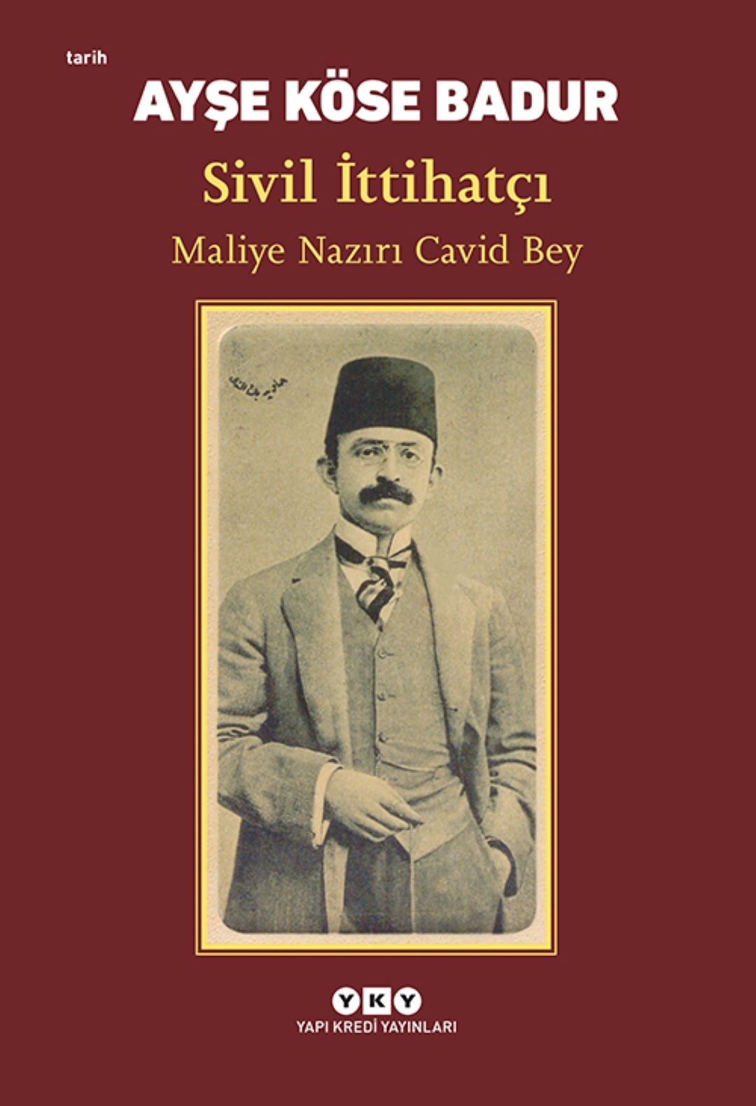 Sivil İttihatçı - Maliye Nazırı Cavid Bey