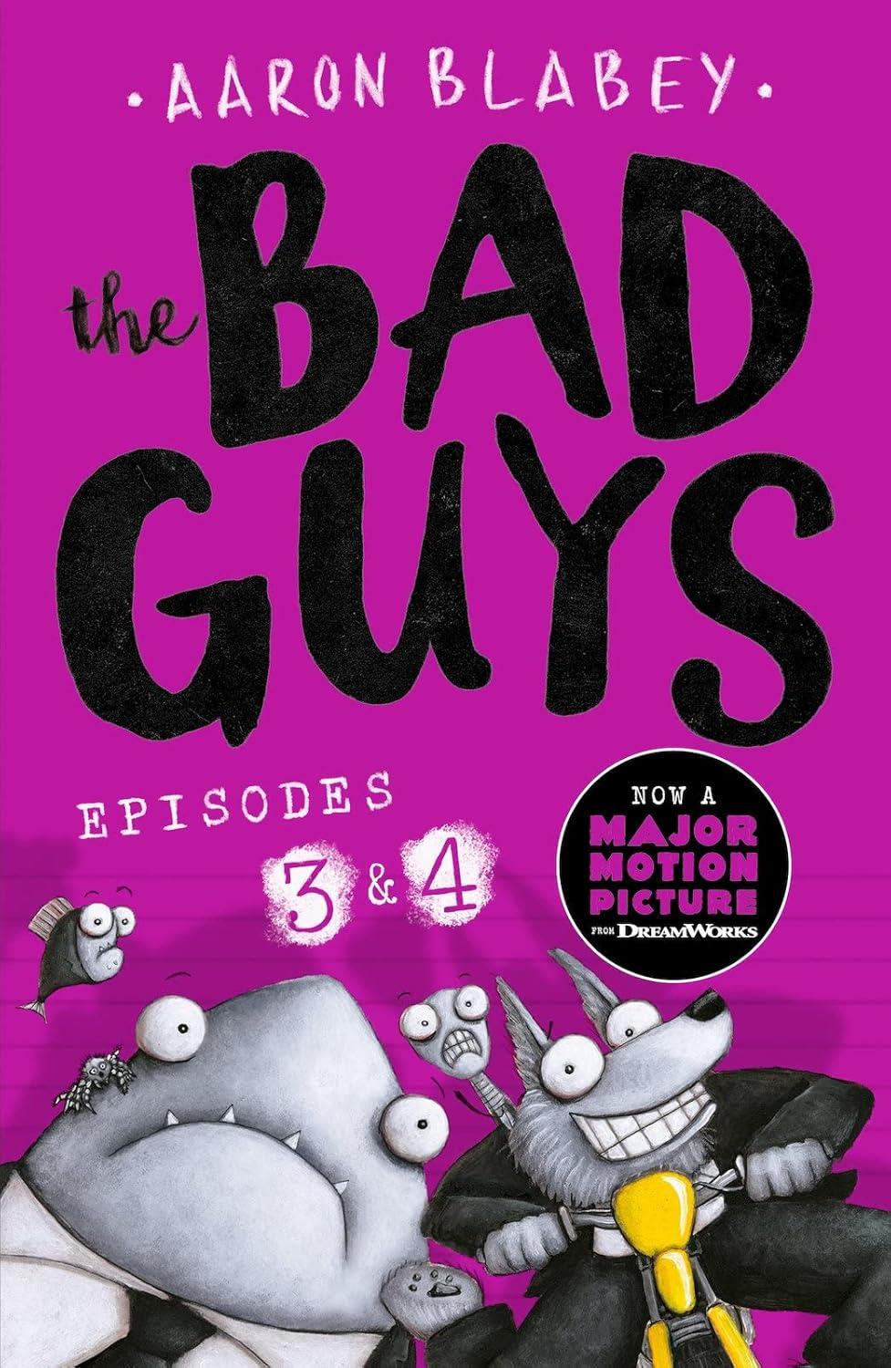 The Bad Guys: 3&4