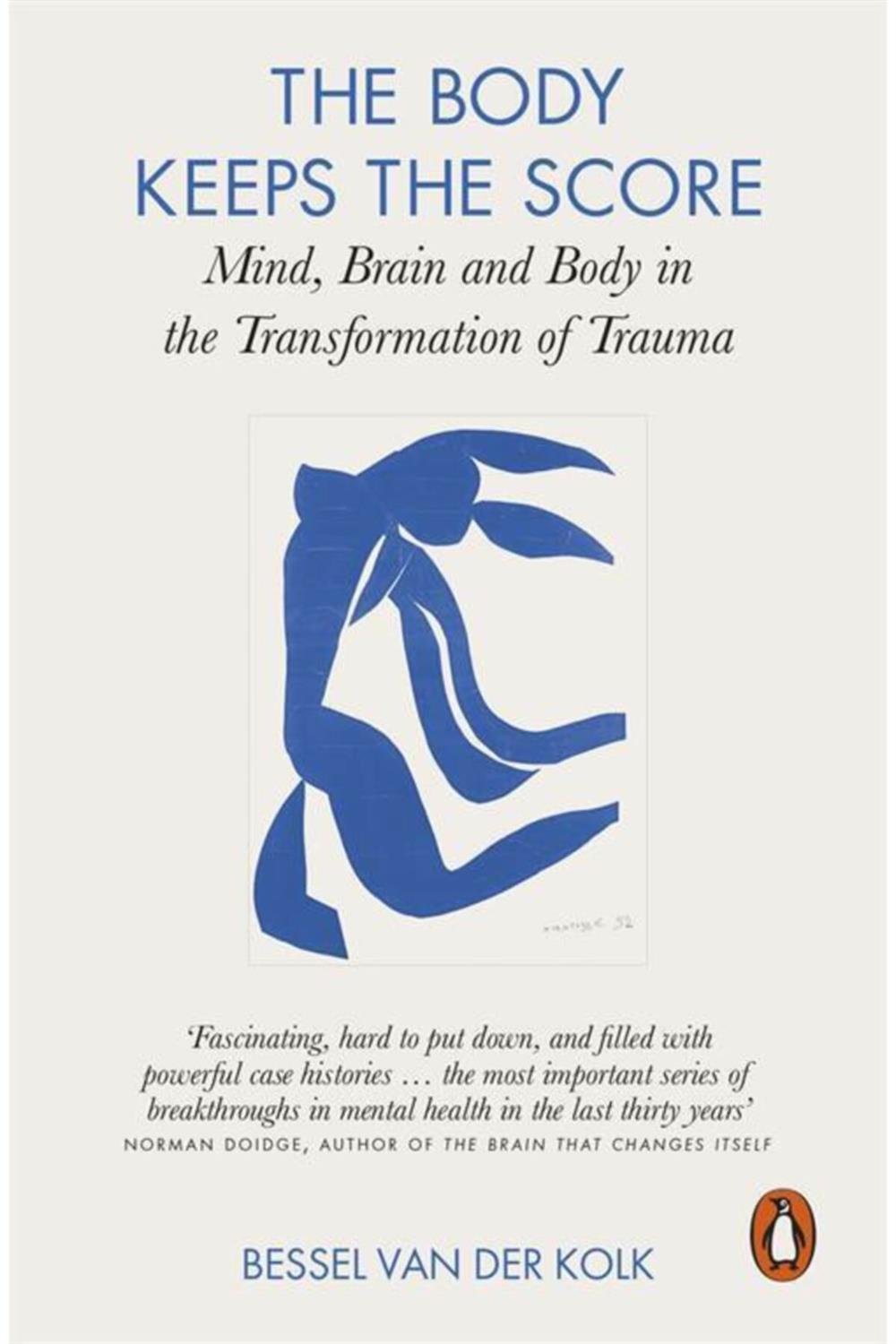 The Body Keeps The Score: Mind, Brain And Body In The Transformation Of Trauma
