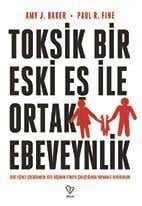 Toksik Bir Eski Eş İle Ortak Ebeveynlik