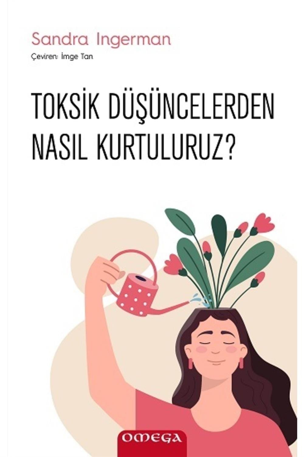 Toksik Düşüncelerden Nasıl Kurtuluruz?
