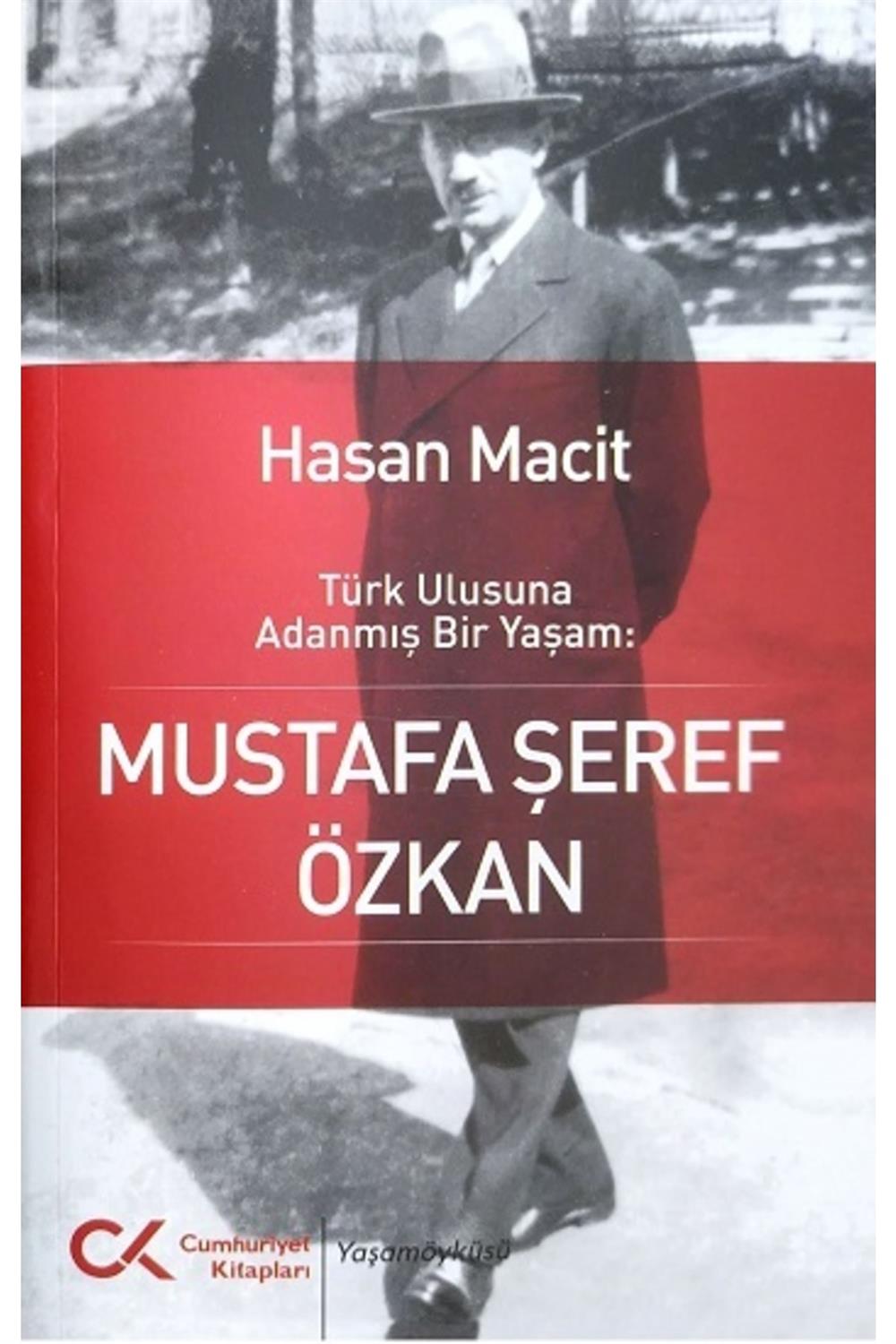 Türk Ulusuna Adanmış Bir Yaşam: Mustafa Şeref Özkan